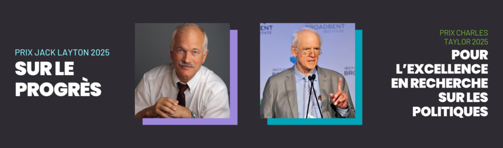 Nominations pour le prix Jack Layton 2025 et le prix Charles Taylor 2025