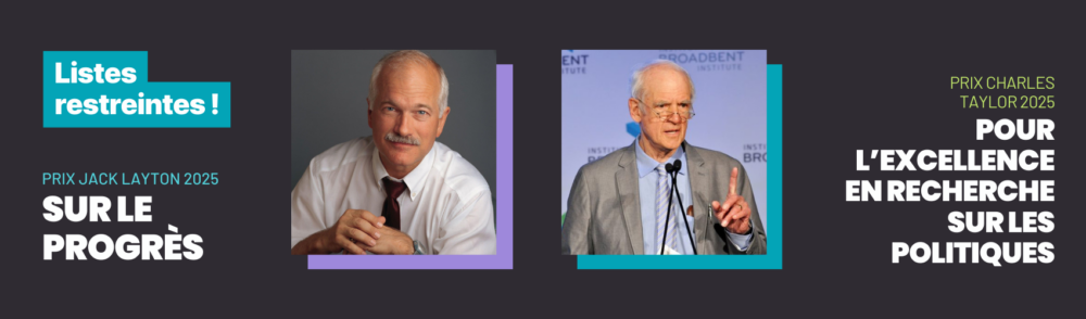 Les listes restreintes pour les prix 2025 de Jack Layton et Charles Taylor